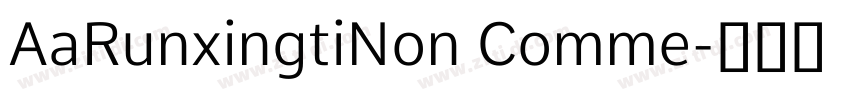 AaRunxingtiNon Comme字体转换